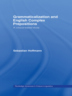 cover image of Grammaticalization and English Complex Prepositions